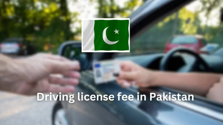 Driving License Fee in Pakistan