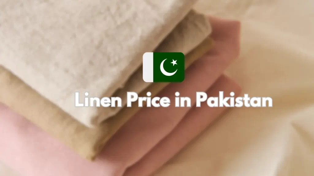 Linen Price in Pakistan