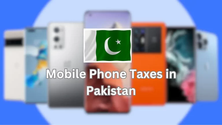 Mobile Phone Taxes in Pakistan