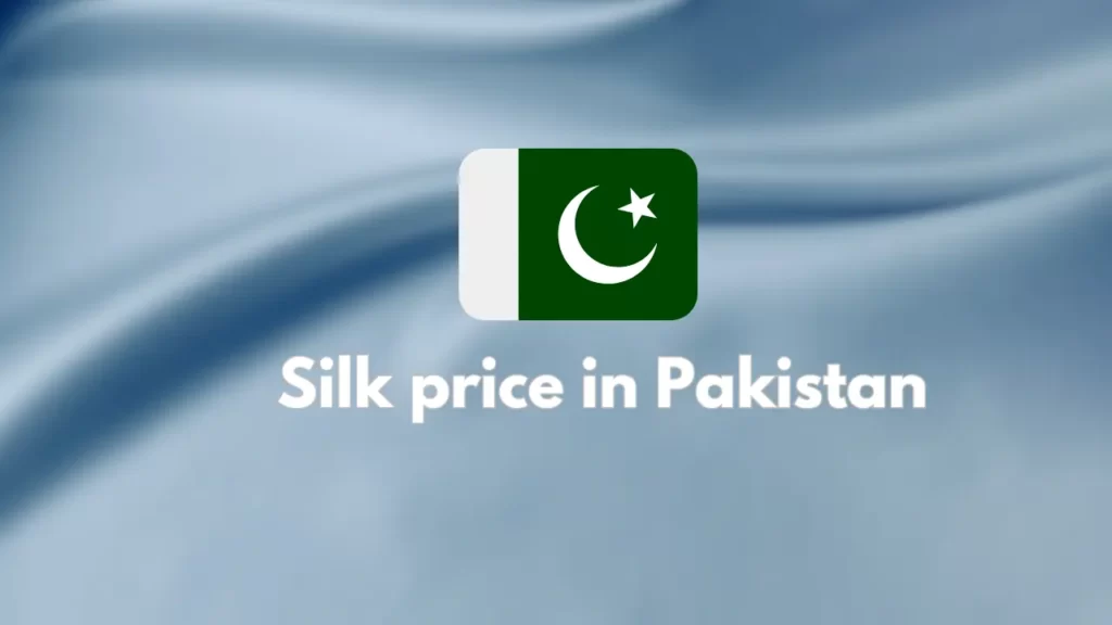 Silk Price in Pakistan